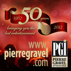 Pierre Gravel Int.- bringing you the best entertainment